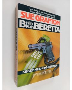 Kirjailijan Sue Grafton käytetty kirja B niin kuin Beretta