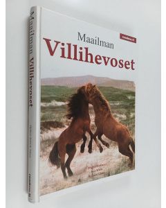 Kirjailijan Martin Harbury käytetty kirja Maailman villihevoset