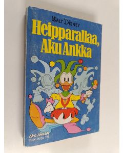 Kirjailijan Walt Disney käytetty kirja Heipparallaa, Aku Ankka