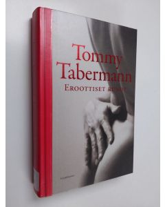 Kirjailijan Tommy Tabermann käytetty kirja Eroottiset runot