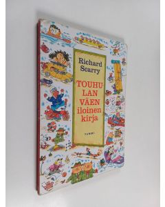 Kirjailijan Richard Scarry käytetty kirja Touhulan väen iloinen kirja