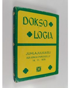 käytetty kirja Doksologia : juhlajulkaisu isä Erkki Elias Piiroiselle hänen täyttäessään 60 vuotta 14.11.1979