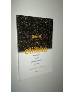 Kirjailijan Juha Räikkä uusi kirja Geenit ja etiikka : kysymyksiä uuden geeniteknologian arvoista (UUSI)