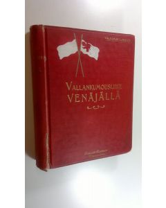 Kirjailijan Valdemar Langlet käytetty kirja Vallankumousliike Venäjällä : kuvitettu katsaus vuoden 1905-tapahtumiin