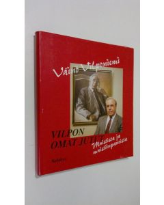 Kirjailijan Väinö Vilponiemi käytetty kirja Vilpon omat jutut : muistista ja muistiinpanoista
