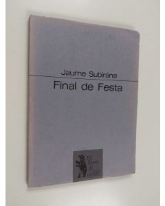 Kirjailijan Jaume Subirana käytetty kirja Final de festa