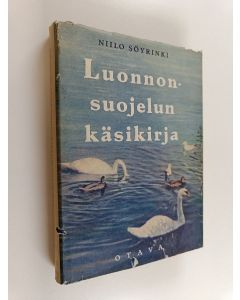 Kirjailijan Niilo Söyrinki käytetty kirja Luonnonsuojelun käsikirja