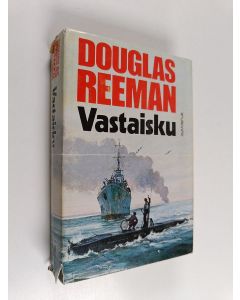 Kirjailijan Douglas Reeman käytetty kirja Vastaisku