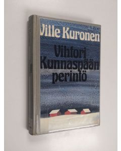 Kirjailijan Ville Kuronen käytetty kirja Vihtori Kunnaspään perintö