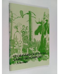 Kirjailijan Jan Karlsson käytetty teos Floravård och faunavård i skogsbruket - arbetsbok