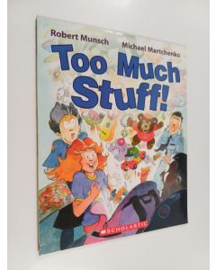 Kirjailijan Robert N. Munsch käytetty kirja Too Much Stuff!