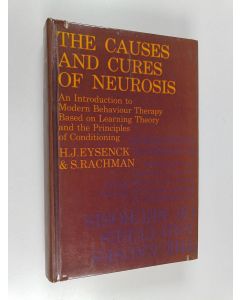 Kirjailijan Hans Jurgen Eysenck käytetty kirja The causes and cures of neurosis : an introduction to modern behaviour therapy : based on learning theory and the principles of conditioning