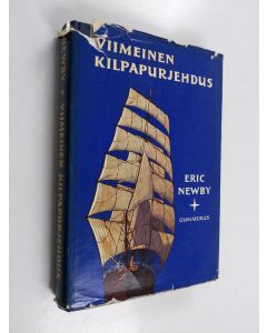 Kirjailijan Eric Newby käytetty kirja Viimeinen kilpapurjehdus