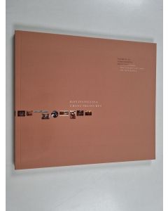 käytetty kirja Ristipaineessa : valokuva- ja videotaidetta Pekingistä = Cross pressures : contemporary photography and video art from Beijing