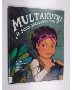 Kirjailijan Jukka Laajarinne käytetty kirja Multakutri ja suon salaisuus