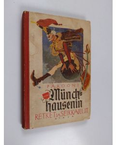 Kirjailijan Rudolf Erich Raspe käytetty kirja Parooni von Munchhausenin retket ja seikkailut