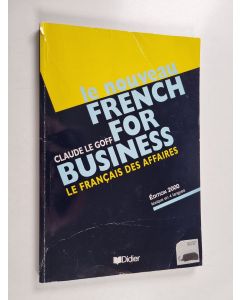 Kirjailijan Claude Le Goff käytetty kirja Le nouveau french for business - Le français des affaires, Edition 2000