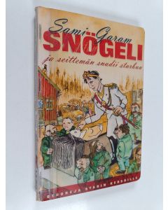 Tekijän Sami Garam  käytetty kirja Snögeli ja seittemän snadii starbuu : Stooreja Stadin kersoille