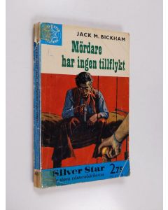 Kirjailijan Jack M. Bickham käytetty kirja Mördare har ingen tillflykt