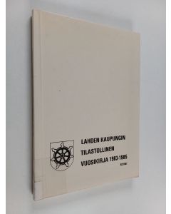 käytetty kirja Lahden kaupungin tilastollinen vuosikirja 1983-1985 (10. vsk.)