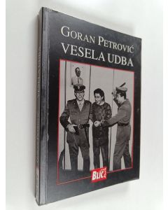Kirjailijan Goran Petrović käytetty kirja Vesela udba : priče