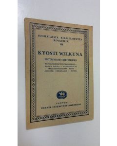 Kirjailijan Kyösti Wilkuna käytetty kirja Historiallisia kertomuksia