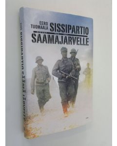 Kirjailijan Eero Tuomaala käytetty kirja Sissipartio Säämäjärvelle