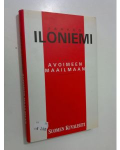Kirjailijan Jaakko Iloniemi käytetty kirja Avoimeen maailmaan