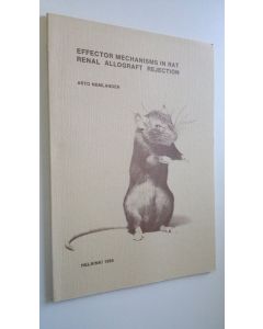 Kirjailijan Arto Nemlander käytetty kirja Effector mechanisms in rat renal allograft rejection