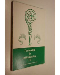 käytetty kirja Tuntureilta ja jokilaaksoista : Oulun hiippakunnan vuosikirja IV