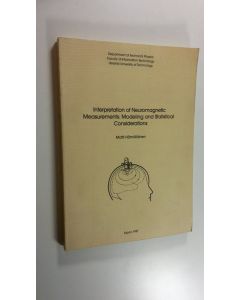 Kirjailijan Matti S. Hämäläinen käytetty kirja Interpretation of neuromagnetic measurements : modeling and statistical considerations
