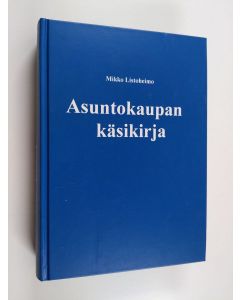 Kirjailijan Mikko Listoheimo käytetty kirja Asuntokaupan käsikirja