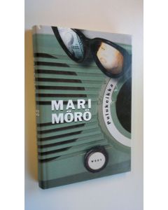 Kirjailijan Mari Mörö käytetty kirja Pulukeikka (ERINOMAINEN)