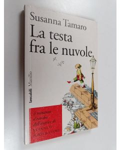 Kirjailijan Susanna Tamaro käytetty kirja La testa fra le nuvole