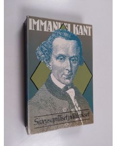 Kirjailijan Immanuel Kant käytetty kirja Siveysopilliset pääteokset