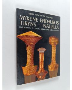 Kirjailijan S. E. Iakovidis käytetty kirja Mykene-Epidauros : Argos - Tiryns - Nauplia