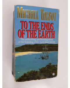 Kirjailijan Michael Talbot käytetty kirja To the Ends of the Earth