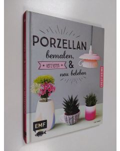 Kirjailijan Lisa Tihanyi käytetty kirja Porzellan bemalen, verzieren und neu beleben