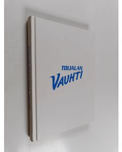 Kirjailijan Torsti Sirkesalo käytetty kirja Toijalan Vauhti 1907-2007, 100 v. : historiikin II-osa, 1988-2007