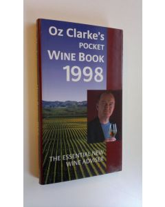 käytetty kirja Oz Clarke's pocket wine book 1998 : The essential new wine adviser (ERINOMAINEN)
