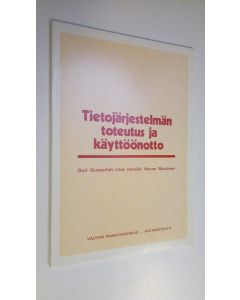 Kirjailijan Outi Grotenfelt käytetty kirja Tietojärjestelmän toteutus ja käyttöönotto