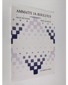 käytetty kirja Ammatti ja koulutus : professori Väinö Heikkisen juhlakirja