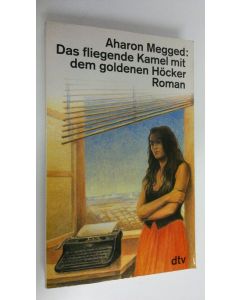 Kirjailijan Aharon Megged käytetty kirja Das fliegende Kamel mit dem goldenen Höcker