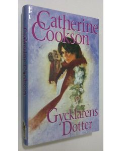 Kirjailijan Catherine Cookson käytetty kirja Gycklarens Dotter