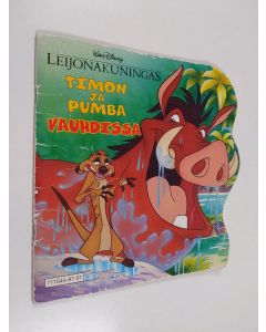 Kirjailijan Walt Disney käytetty kirja Timon ja Pumba vauhdissa