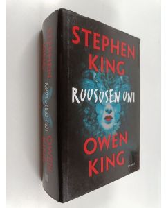 Kirjailijan Stephen King & Owen King k&auml;ytetty kirja Ruususen uni