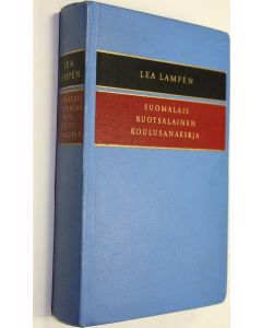 Kirjailijan Lea Lampen käytetty kirja Suomalais-ruotsalainen koulusanakirja = Finsk-svensk skolordbok