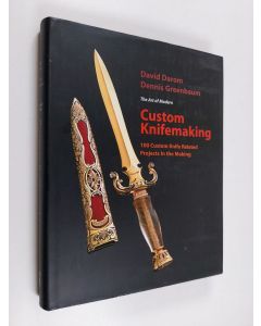 Kirjailijan David Darom käytetty kirja The Art of Modern Custom Knifemaking : 100 custom knife related projects in the making