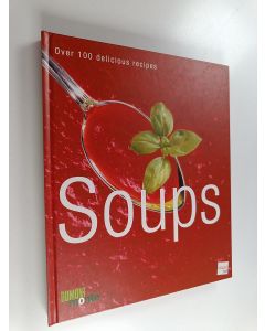 Kirjailijan Britta Reichel käytetty kirja Soups : over 100 delicious recipes