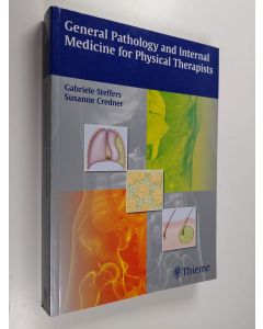 Kirjailijan Gabriele Steffers käytetty kirja General pathology and internal medicine for physical therapists
